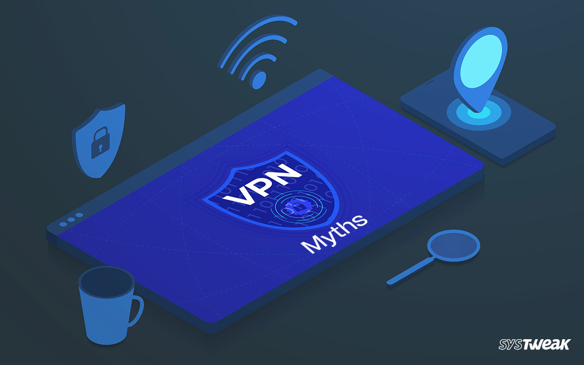 5 Common VPN Myths Debunked!