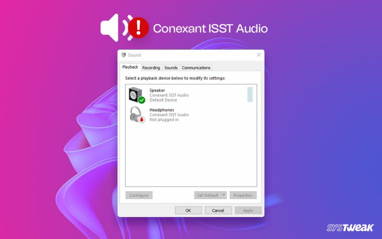 Fix Conexant ISST Audio not Working in Windows 1011