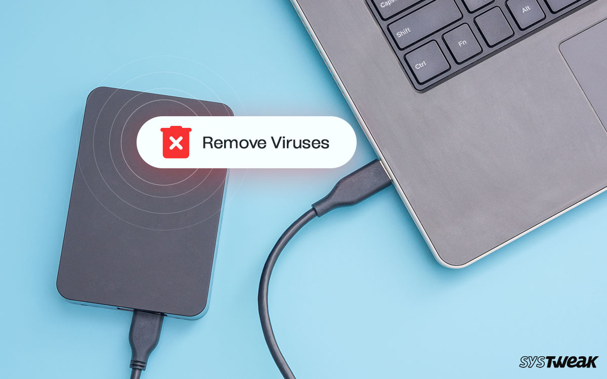 How to Remove Viruses from External Hard Disk Without Formatting It