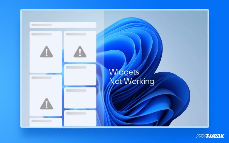 How to fix Windows 11 Widgets Not Working