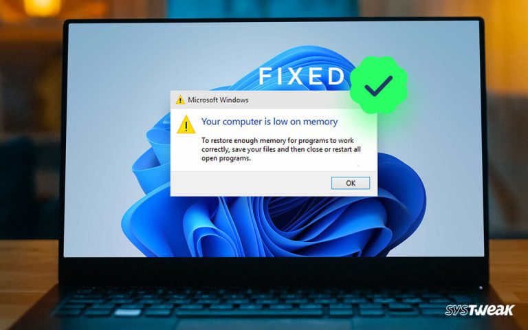Ways to Fix - Your Computer Is Low on Memory in Windows 11/10