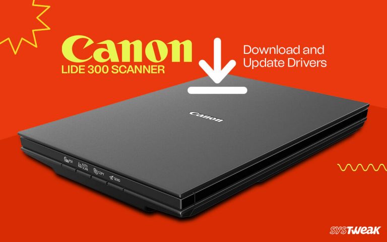How to Download and Update Canon LiDE 300 Scanner Driver