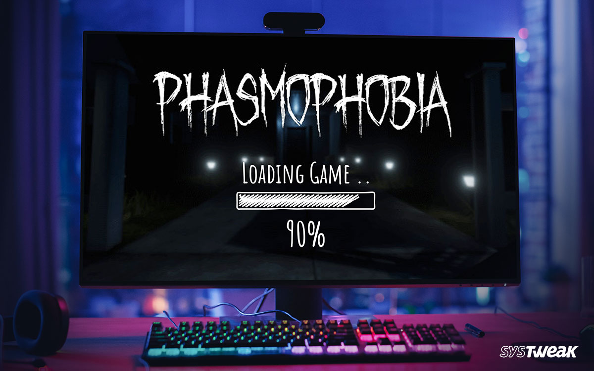 [Fixed] Phasmophobia Loading Screen Stuck at 90%