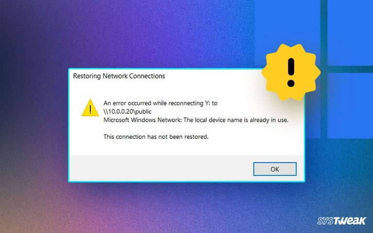 Fix-‘The-Local-Device-Name-is-Already-in-Use’-Error-on-Windows