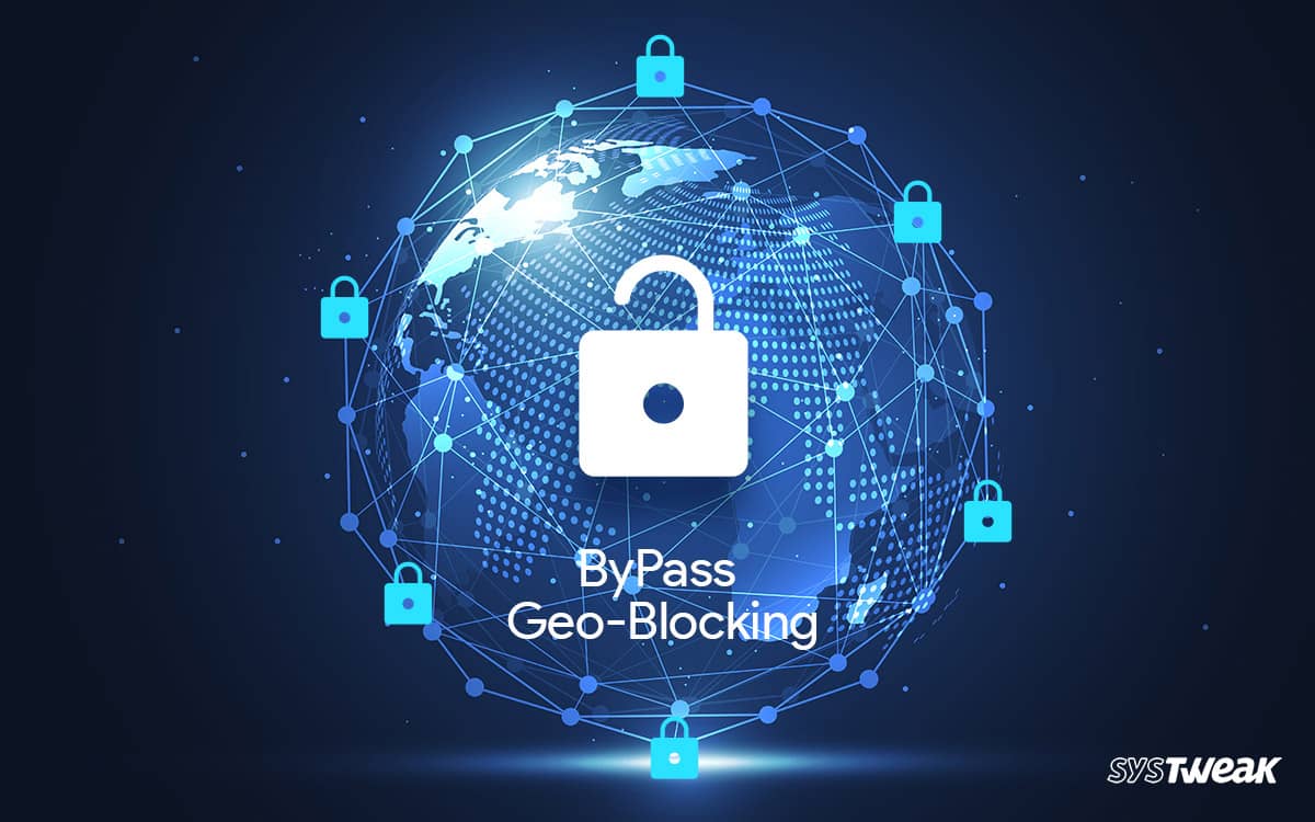 What-Is-Geo-Blocking-and-How-to-Bypass-It