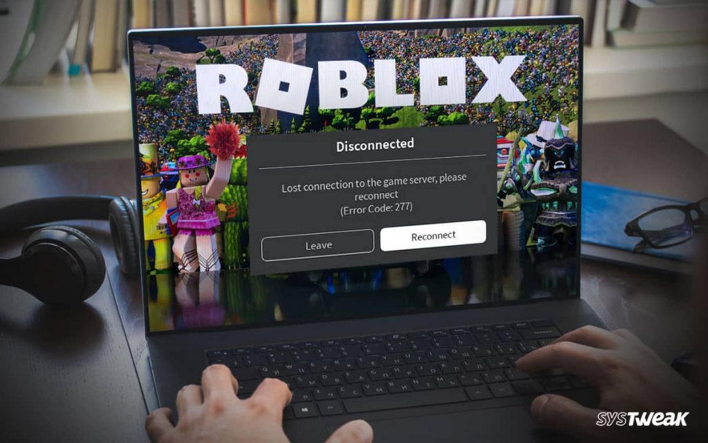 How To Fix Roblox Error Code 277 On Pc 